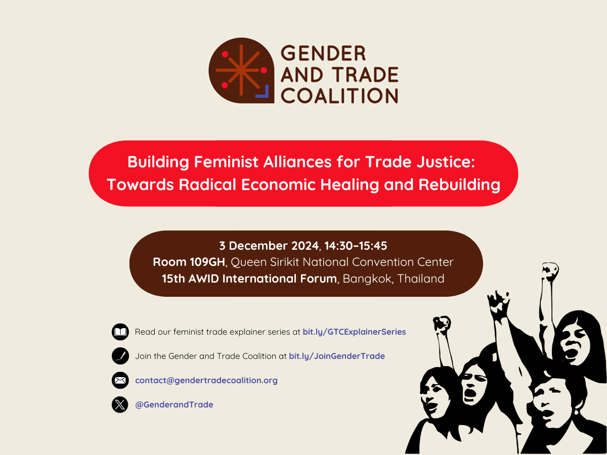 A graphic announcing the Gender and Trade Coalition event at 15th AWIDt International Forum in Bangkok, Thailand. It contains the title 'Building Feminist Alliances for Trade Justice: Towards radical economic healing and rebuilding' with convening details.